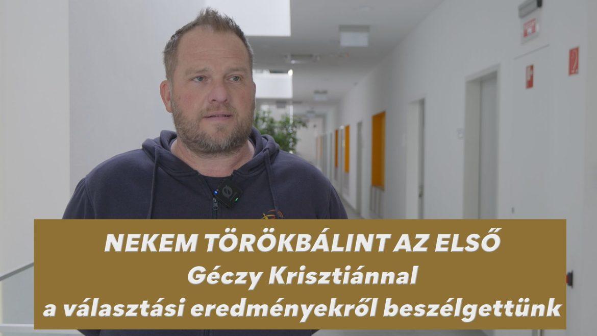Nekem Törökbálint az első – Géczy Krisztiánnal a választási eredményekről beszélgettünk