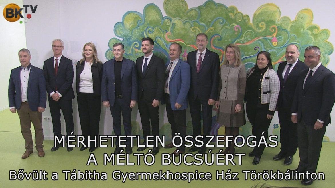 MÉRHETETLEN ÖSSZEFOGÁS A MÉLTÓ BÚCSÚÉRT – Bővült a Tábitha Gyermekhospice Ház Törökbálinton