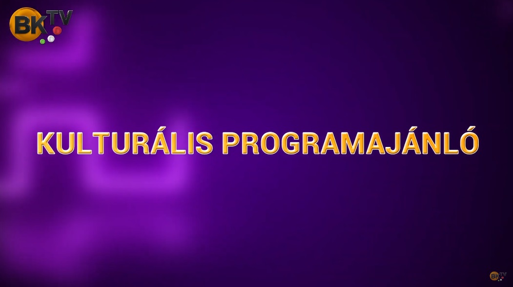 Kulturális programajánló a térségből